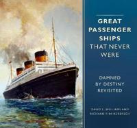 Great Passenger Ships That Never Were Av David L. Williams, Richard P. De Kerbrech