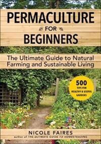 Permaculture For Beginners Av Nicole Faires Permaculture For Beginners Av Nicole Faires