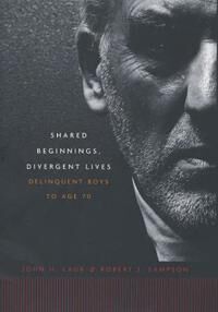 Laub John H. Shared Beginnings Divergent Lives
