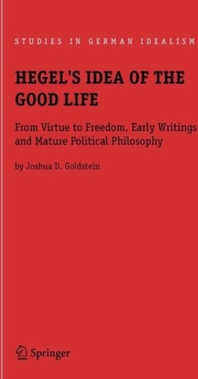 Hegel's Idea of the Good Life