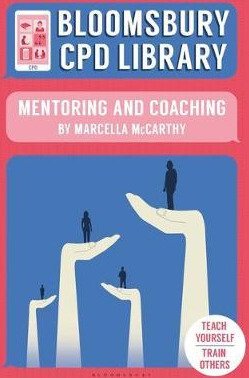 Bloomsbury CPD Library: Mentoring and Coaching