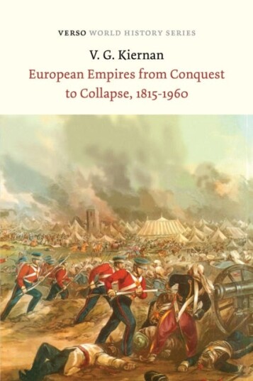 European Empires From Conquest To Collapse, 1815-1960 Av Victor G Kiernan European Empires From Conquest To Collapse, 1815-1960 Av Victor G Kiernan