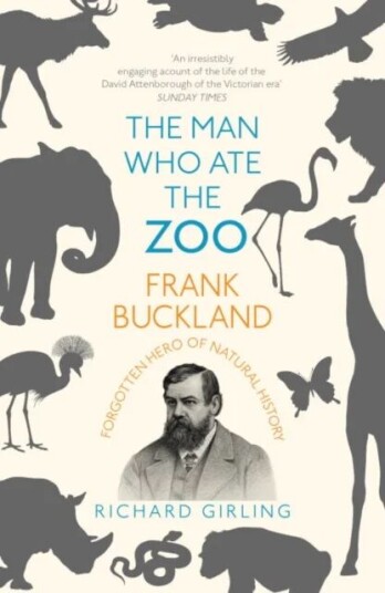 The Man Who Ate The Zoo Av Richard Girling The Man Who Ate The Zoo Av Richard Girling