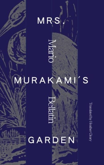 Mrs. Murakami'S Garden Av Mario Bellatin