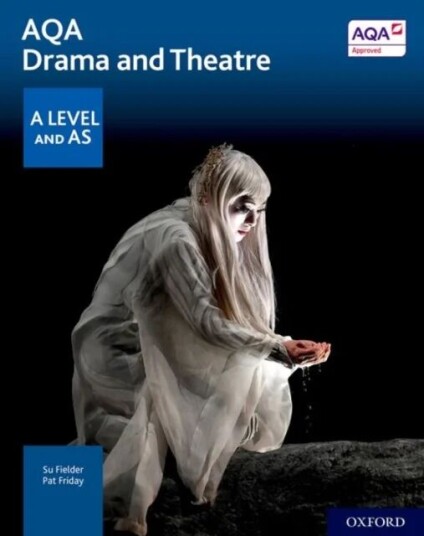 Aqa Drama And Theatre: A Level And As Av Su Fielder