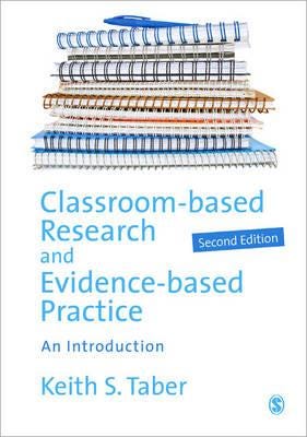 Classroom-Based Research And Evidence-Based Practice Av Keith Taber