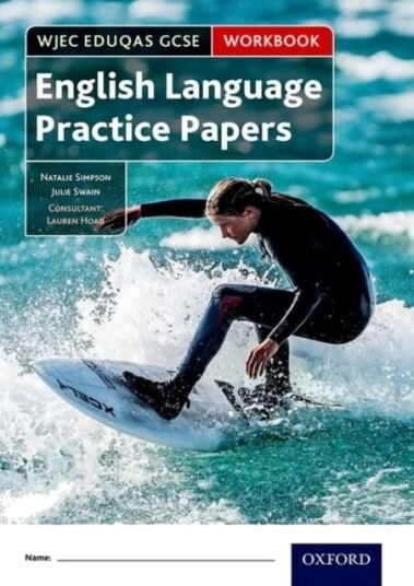 Wjec Eduqas Gcse English Language Practice Papers Workbook Av Natalie Simpson, Julie Swain