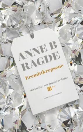 Eremittkrepsene av Anne B. Ragde