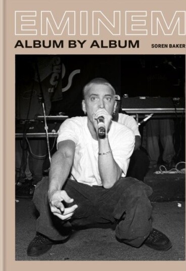 Eminem: Album by Album