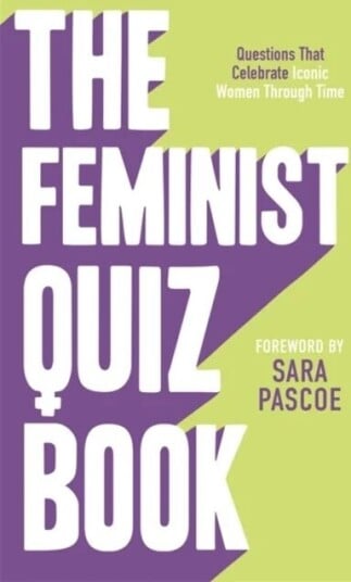 The Feminist Quiz Book Av Sian Meades-Williams, Laura Brown, Sara Pascoe