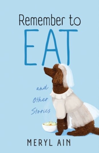 Remember to Eat and Other Stores Remember to Eat and Other Stores