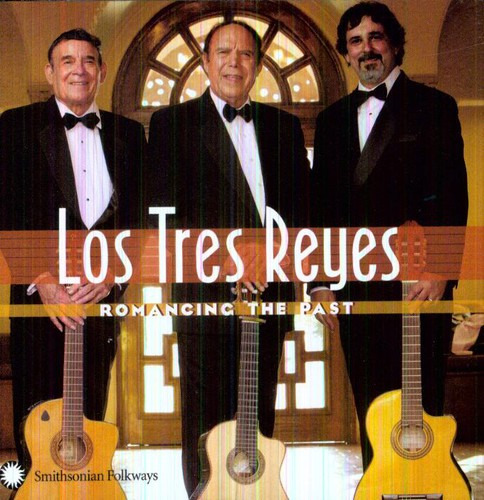 Los Tres Reyes Romancing The Past CD