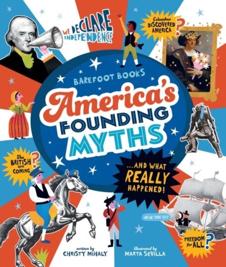 America's Founding Myths...And What REALLY Happened America's Founding Myths...And What REALLY Happened