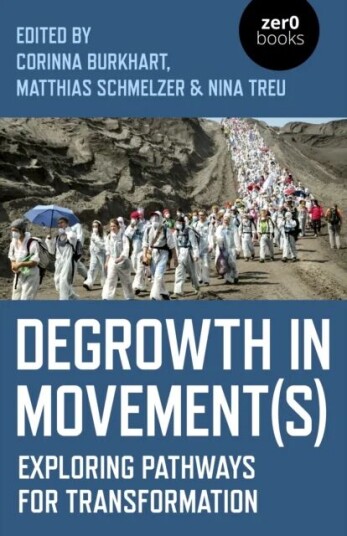 Degrowth In Movement(S) Av Nina Treu, Matthias Schmelzer, Corinna Burkhart