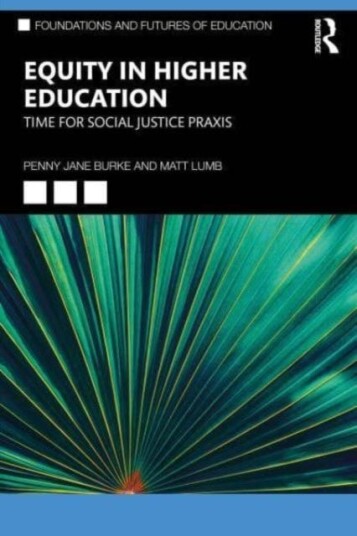 Equity in Higher Education  Time for Social Justice Praxis
