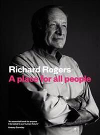 Rogers Richard A Place for All People Rogers Richard A Place for All People