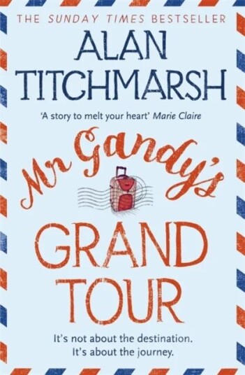 Mr Gandy'S Grand Tour Av Alan Titchmarsh Mr Gandy'S Grand Tour Av Alan Titchmarsh