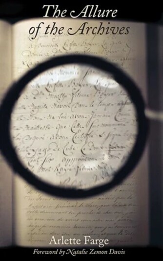 The Allure Of The Archives Av Arlette Farge