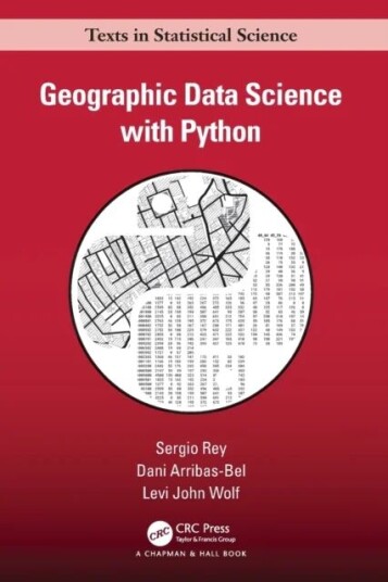 Geographic Data Science With Python Av Sergio Rey, Dani (University Of Liverpool Merseyside United Kingdom) Arribas-Bel, Levi John (School Of Geograph