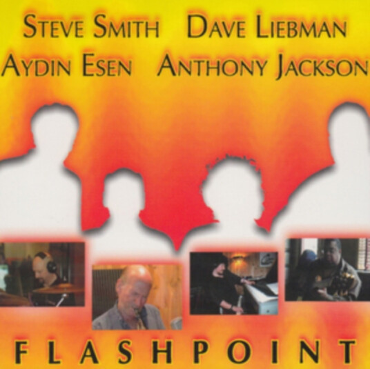 Steve Smith, Dave Liebman, Aydin Esen, Anthony Jackson Flashpoint CD