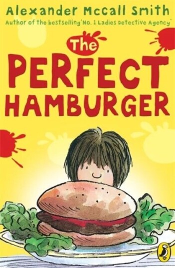 The Perfect Hamburger Av Alexander Mccall Smith The Perfect Hamburger Av Alexander Mccall Smith