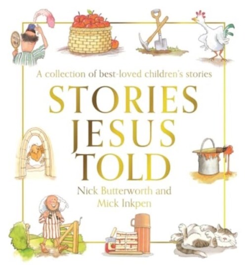 Stories Jesus Told Stories Jesus Told