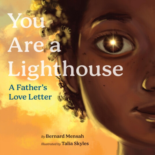 You Are a Lighthouse A Father’s Love Letter You Are a Lighthouse A Father’s Love Letter