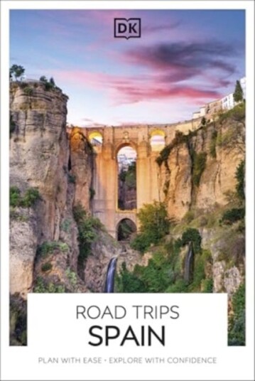 DK Road Trips Spain DK Road Trips Spain