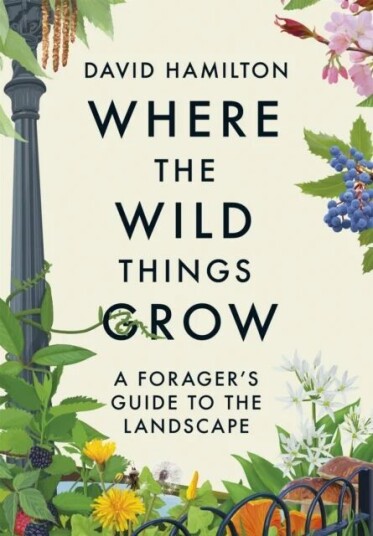 Where The Wild Things Grow Av David Hamilton
