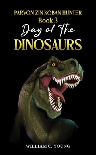 Parvon Zin Koban Hunter Book 3: Day of the Dinosaurs Parvon Zin Koban Hunter Book 3: Day of the Dinosaurs