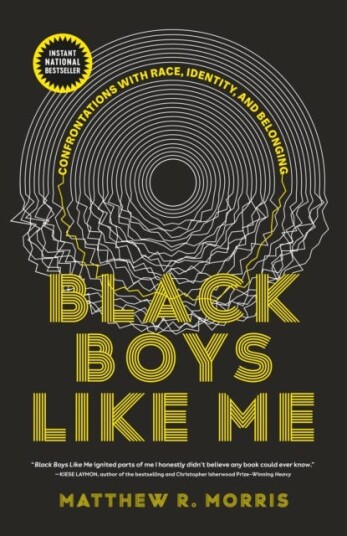 Black Boys Like Me  Confrontations with Race, Identity, and Belonging