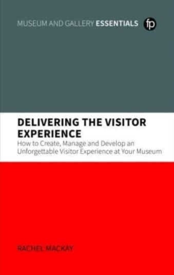 Delivering The Visitor Experience Av Rachel Mackay