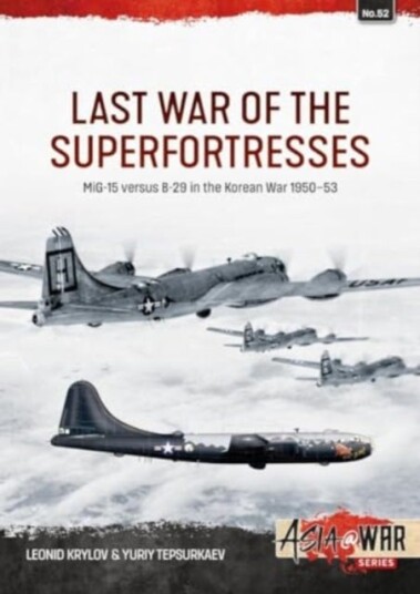 Last War of the Superfortresses Last War of the Superfortresses