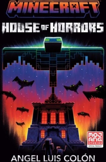 Minecraft: House of Horrors  An Official Minecraft Novel