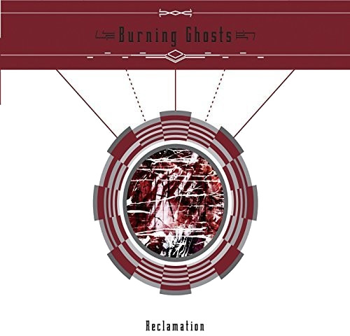Burning Ghosts Reclamation CD