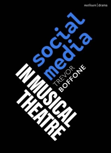Social Media In Musical Theatre Av Trevor Boffone