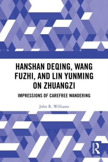 Hanshan Deqing Wang Fuzhi and Lin Yunming on Zhuangzi Hanshan Deqing Wang Fuzhi and Lin Yunming on Zhuangzi
