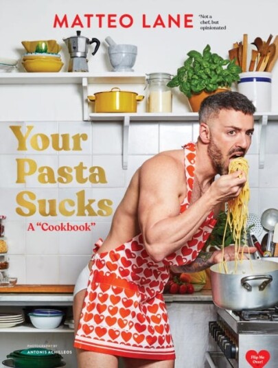 Your Pasta Sucks A “Cookbook”