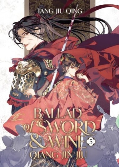 Ballad of Sword and Wine: Qiang Jin Jiu Novel Vol. 5