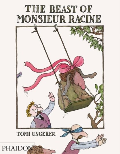 The Beast Of Monsieur Racine Av Tomi Ungerer The Beast Of Monsieur Racine Av Tomi Ungerer