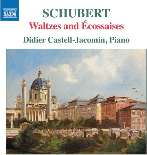Didier CastellJacomin, Franz Schubert  Schubert: Waltzes & Ecossaises  CD