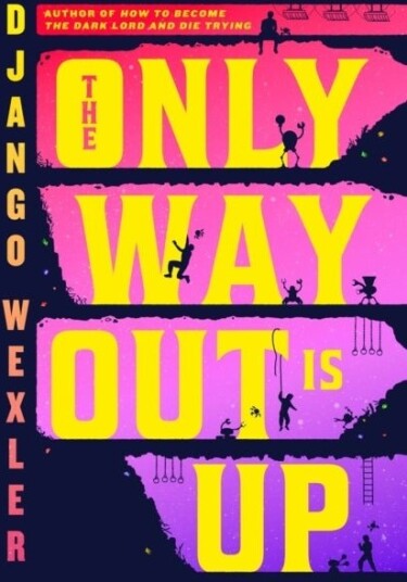 The Only Way Out is Up