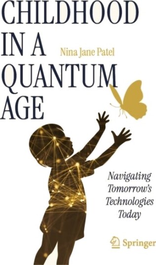 Childhood in a Quantum Age