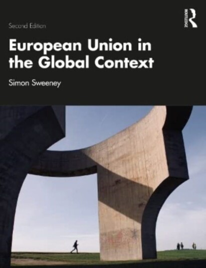 European Union In The Global Context Av Simon (University Of York Uk) Sweeney