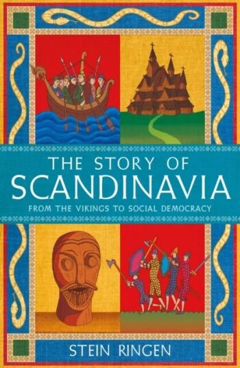 The Story Of Scandinavia Av Stein Ringen