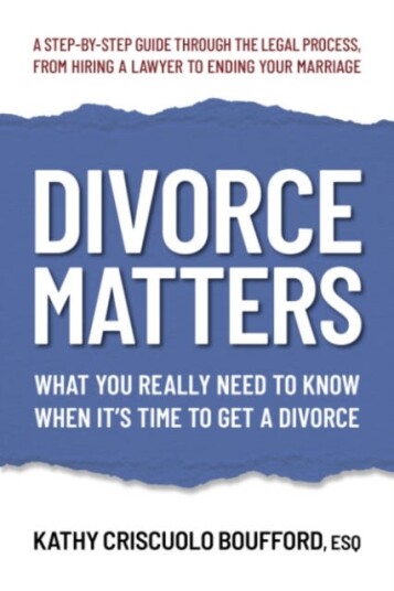 Divorce Matters What You Really Need to Know When it's Time to Get a Divorce