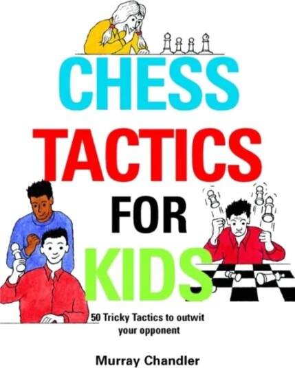 Chess Tactics For Kids Av Murray Chandler