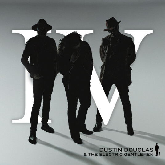Dustin Douglas & The Electric Gentlemen IV CD