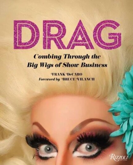 Drag Av Frank Decaro, Bruce Vilanch