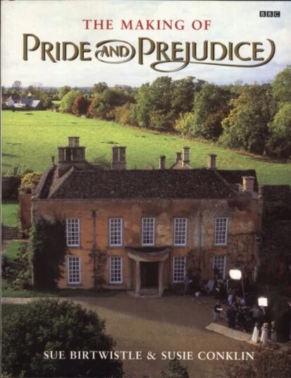 The Making Of Pride And Prejudice Av Sue Birtwistle, Susie Conklin